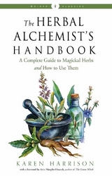 The Herbal Alchemist's Handbook - Harrison, Karen