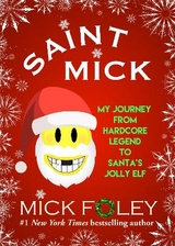Saint Mick - Foley, Mick