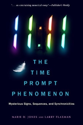 11:11 the Time Prompt Phenomenon - New Edition - Marie D. Jones, Larry Flaxman