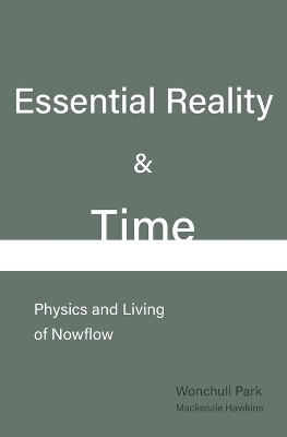 Essential Reality & Time - MacKenzie Hawkins, Wonchull Park