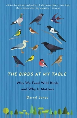 The Birds At My Table - Darryl Jones