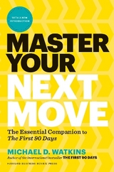 Master Your Next Move, with a New Introduction - Watkins, Michael D.