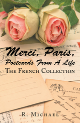 Merci, Paris, Postcards from a Life - R. Michael