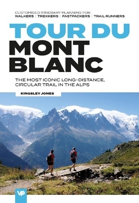 Tour du Mont Blanc - Kingsley Jones