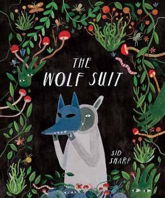 The Wolf Suit - Sid Sharp