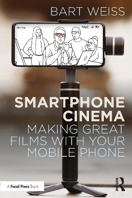 Smartphone Cinema - Bart Weiss