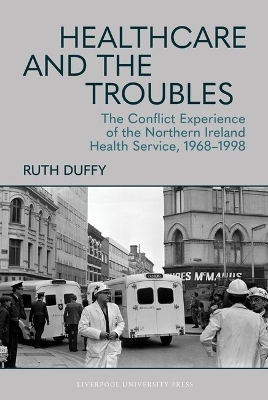Healthcare and the Troubles - Ruth Duffy