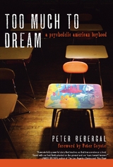 Too Much to Dream -  Peter Bebergal