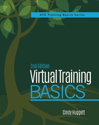 Virtual Training Basics, 2nd Edition - Cindy Huggett