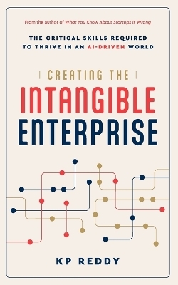 Creating the Intangible Enterprise - Kp Reddy