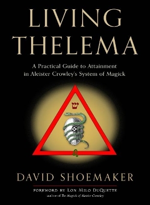 Living Thelema - David Shoemaker