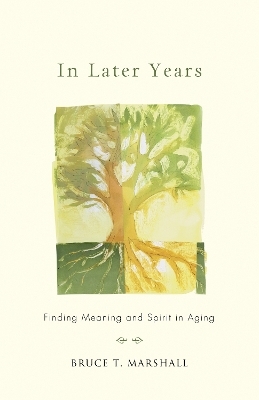 In Later Years - Bruce T. Marshall