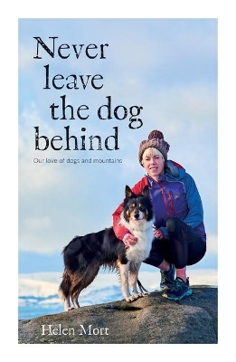 Never Leave the Dog Behind - Helen Mort