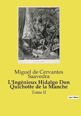 L'Ing�nieux Hidalgo Don Quichotte de la Manche - Miguel de Cervantes Saavedra