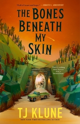 The Bones Beneath My Skin - TJ Klune