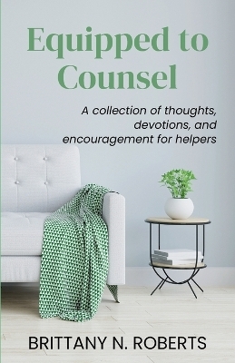 Equipped to Counsel - Brittany N Roberts