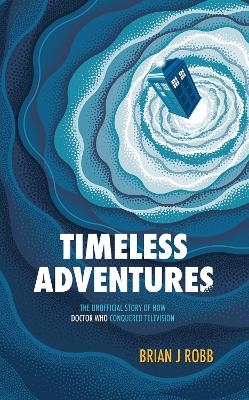 Timeless Adventures - Brian J. Robb