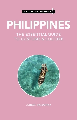 Philippines - Culture Smart! - Graham Colin-Jones, Yvonne Quahe Colin-Jones, Jorge Mojarro