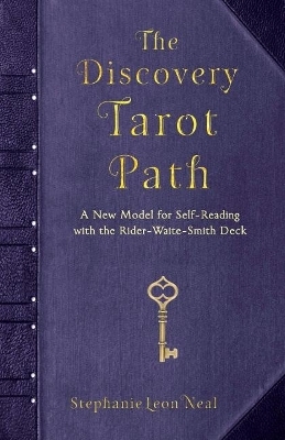 The Discovery Tarot Path - Stephanie Leon Neal