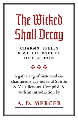 The Wicked Shall Decay