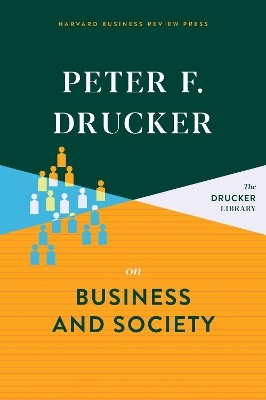 Peter F. Drucker on Business and Society - Peter F. Drucker