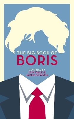 The Big Book of Boris - Iain Dale, Jakub Szweda