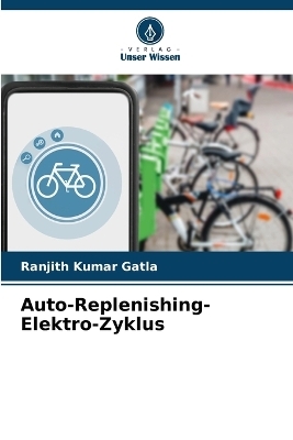 Auto-Replenishing-Elektro-Zyklus - Ranjith Kumar Gatla