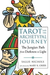 Tarot and the Archetypal Journey - Nichols, Sallie