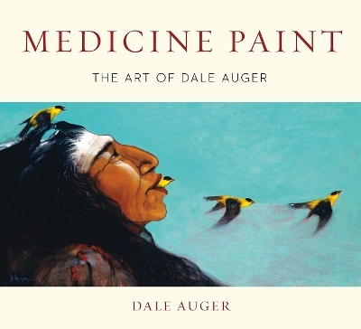 Medicine Paint - Dale Auger