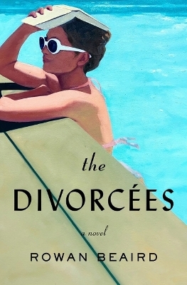 The Divorcées - Rowan Beaird