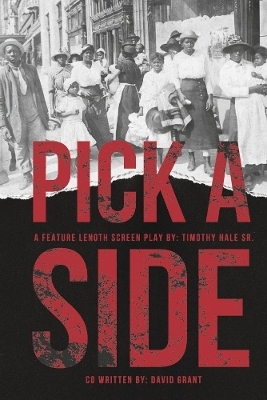 PICK A SIDE - Timothy Hale