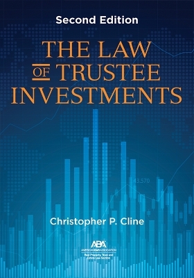 The Law of Trustee Investments, Second Edition - Christopher P. Cline