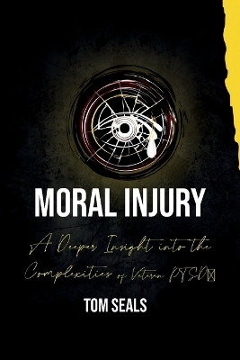 Moral Injury - Tom Seals