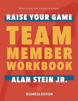 Raise Your Game Book Club: Team Member Workbook (Business) - Alan Stein