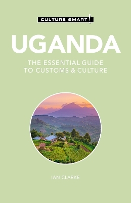 Uganda - Culture Smart! - Ian Clarke