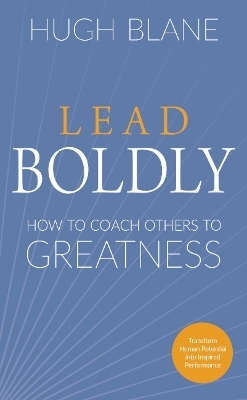 Lead Boldly - Hugh Blane