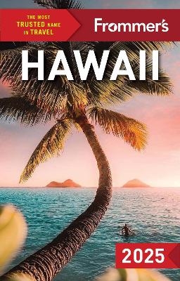 Frommer's Hawaii 2025 - Jeanne Cooper, Natalie Schack