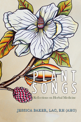 Plant Songs -  Jessica Baker LAc (AHG) RH