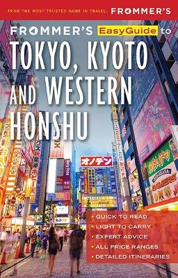 Frommer's EasyGuide to Tokyo, Kyoto and Western Honshu - Beth Reiber