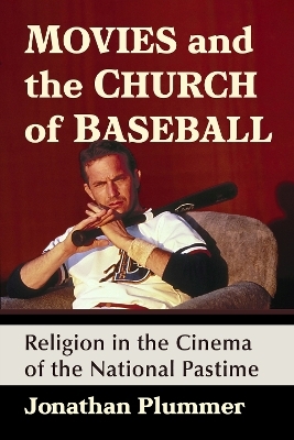 Movies and the Church of Baseball - Jonathan Plummer