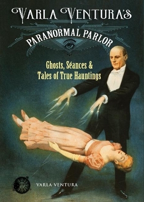 Varla Ventura's Paranormal Parlour - 
