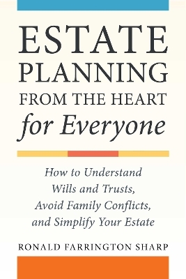 Estate Planning from the Heart for Everyone - Ronald Farrington Sharp