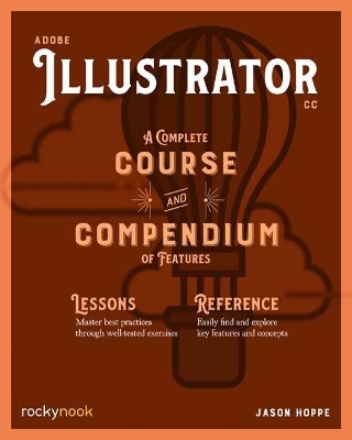 Adobe Illustrator CC A Complete Course and Compendium of Features - Jason Hoppe