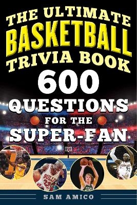 The Ultimate Basketball Trivia Book - 