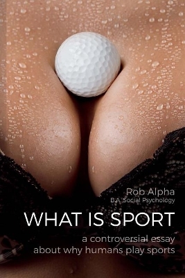 What is Sport - Rob Alpha