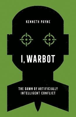 I, Warbot - Kenneth Payne