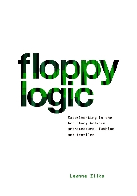 Floppy Logic - Leanne Zilka