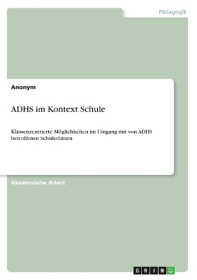 ADHS im Kontext Schule -  Anonymous