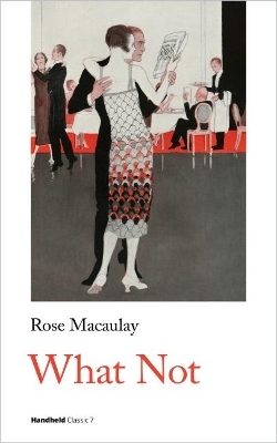 What Not - Rose Macaulay