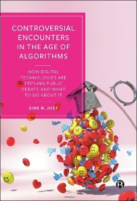 Controversial Encounters in the Age of Algorithms - Sine N. Just